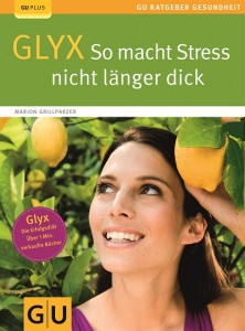 GLYX - So macht Stress nicht länger dick